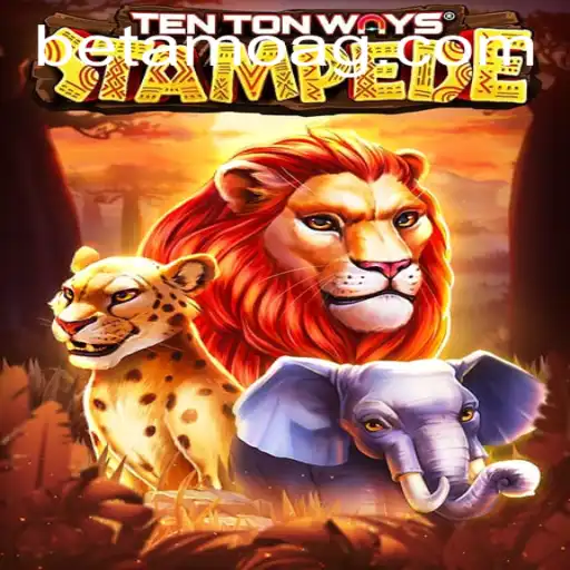 Explore the Excitement of TenTonWaysStampede: A Thrilling Gaming Experience